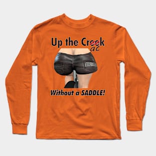 Up the Crack Without A Saddle Long Sleeve T-Shirt